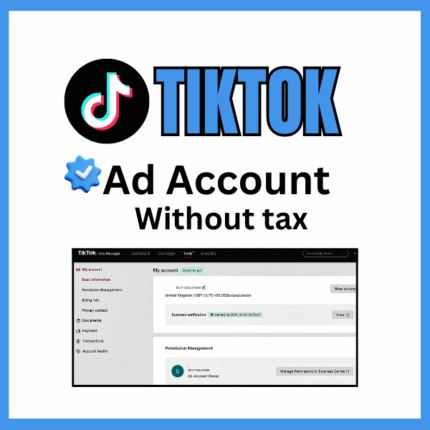 Buy TikTok Ad Account Without Tax – Verified TikTok Ads Manager Account