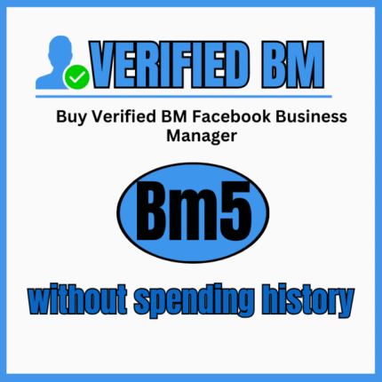 Verified BM5 Facebook Business Manager – Buy Verified Business Manager Without Spending History